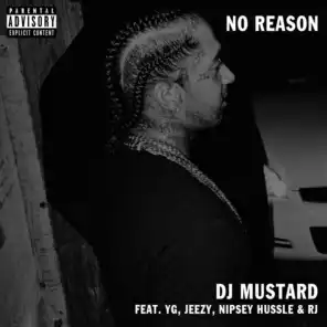 No Reason (feat. Yg, Jeezy & Rj)