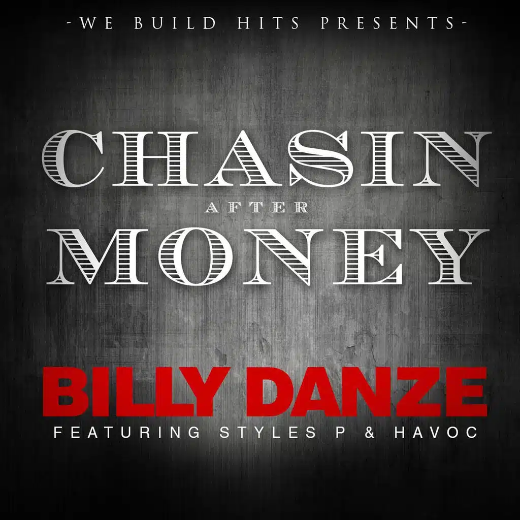Chasin After Money