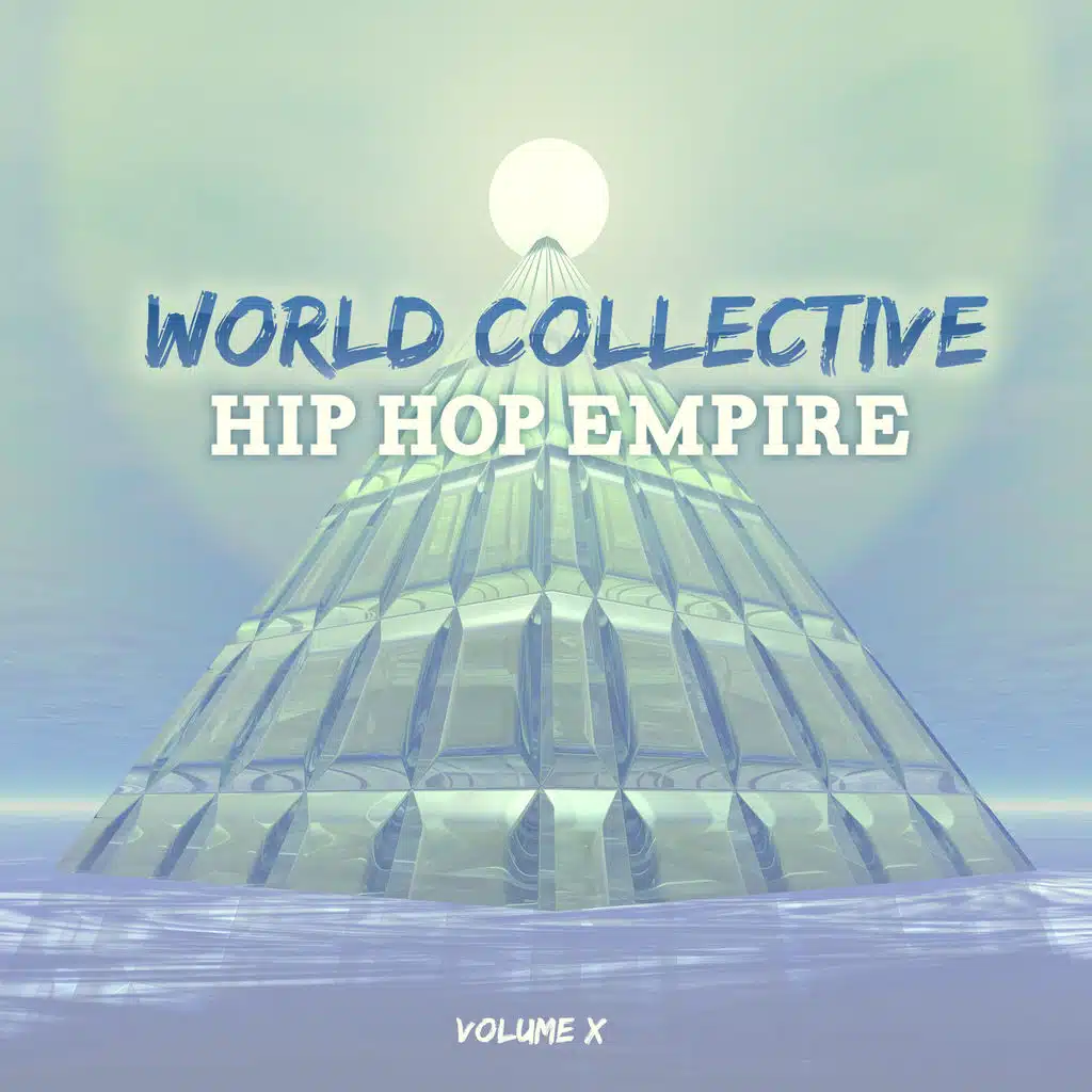 World Collective: Hip Hop Empire, Vol. 10