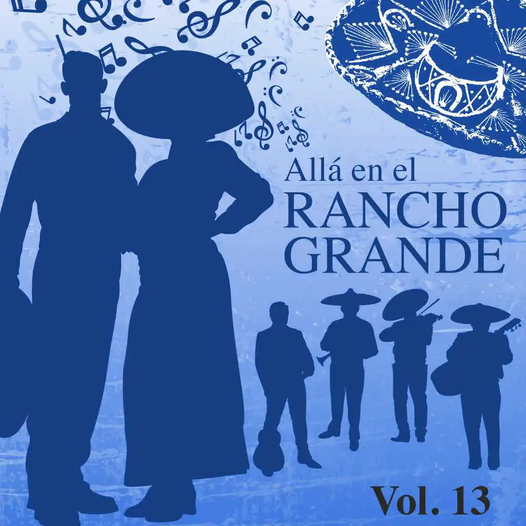 Allá en el Rancho Grande (Vol. 13)