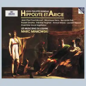 Rameau: Hippolyte et Aricie / Act 1 - "Temple sacré, séjour tranquille"
