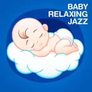 Baby Relaxing Jazz