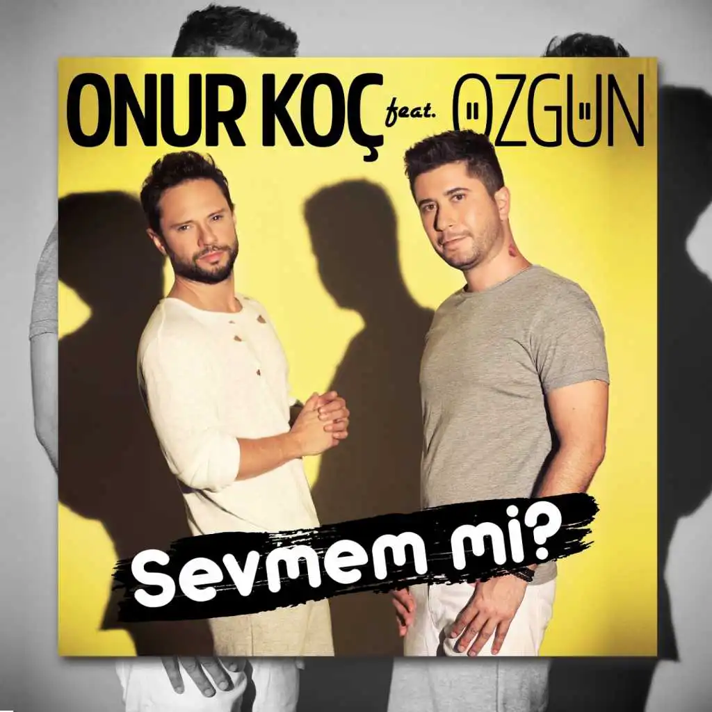 Sevmem mi? (feat. Özgün)