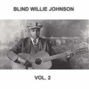 Blind Willie Johnson Remastered Collection (Vol. 2)