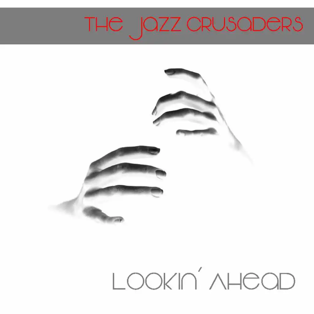 The Jazz Crusaders: Lookin' Ahead