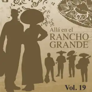 Allá en el Rancho Grande (Vol. 19)