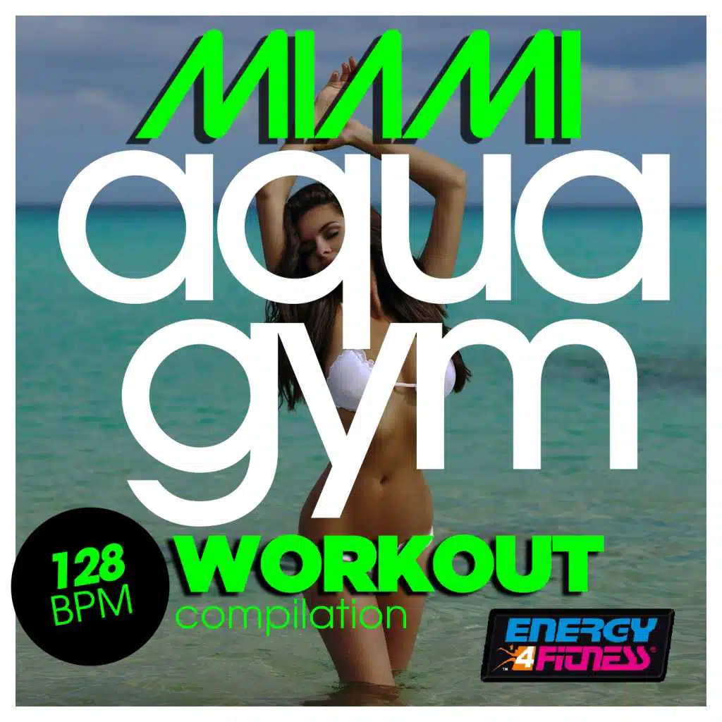 Miami Aqua Gym 128 BPM Hits Workout Compilation