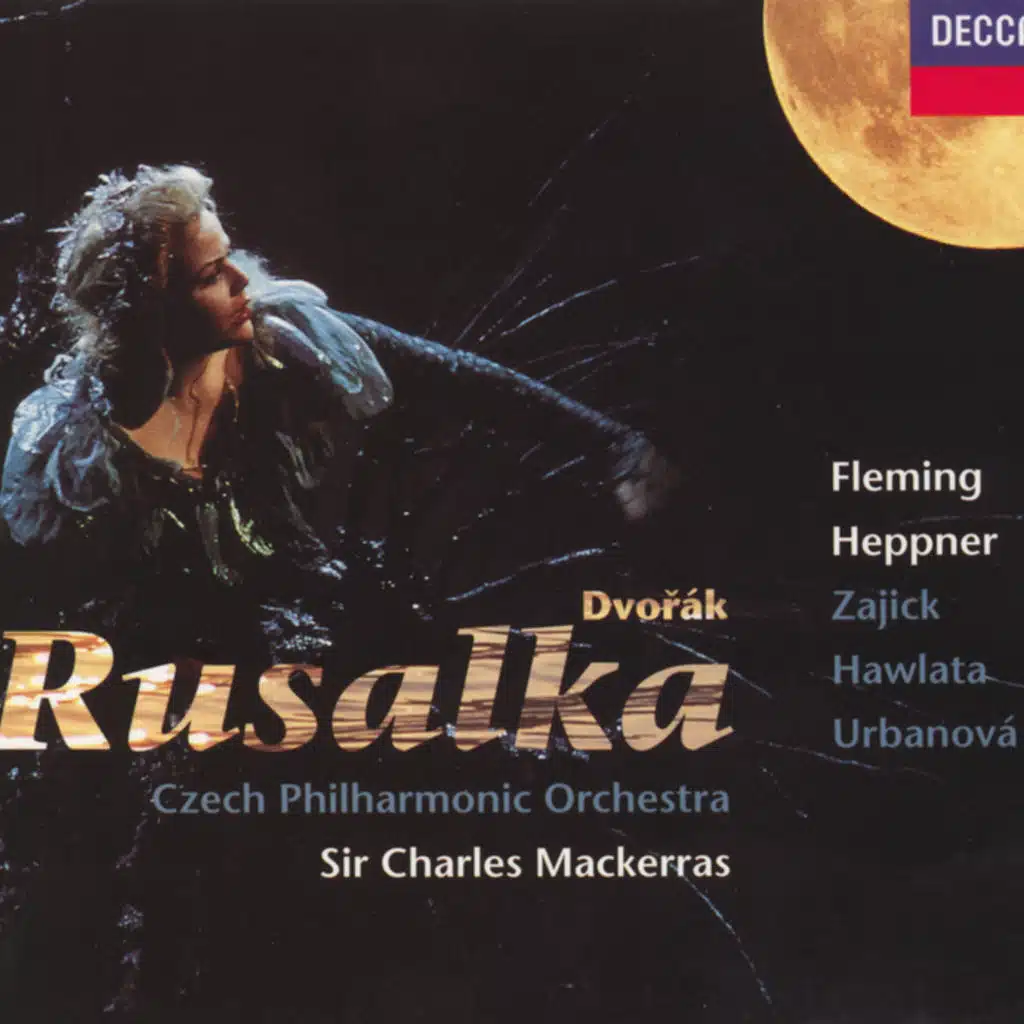 Dvořák: Rusalka, Op. 114 / Act 1: Hastrmánku, taticku!