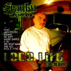 Spanky Loco (ft. Kokane, Huero Snipes, MC Eiht, C BO, 310 West Gang, Bad Azz & Sylk E. Fyne)