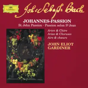 Bach: St. John Passion - Arias & Choruses