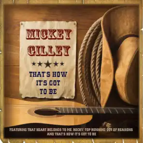 Mickey Gilley - That’s How It’s Got to Be