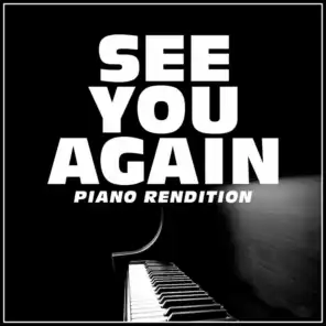 See You Again (Piano Rendition)
