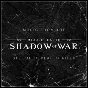 Music from the "Middle-Earth: Shadow of War Shelob" Reveal Trailer
