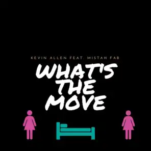 What's the Move (feat. Mistah F.A.B.)