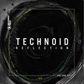 Technoid Reflection, Vol. 6