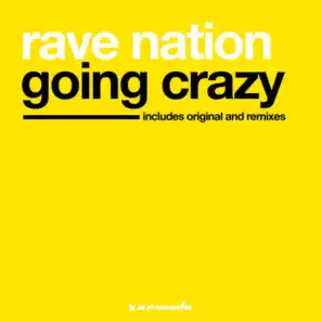 Rave Nation - Going Crazy (Bomb Squad Mix)