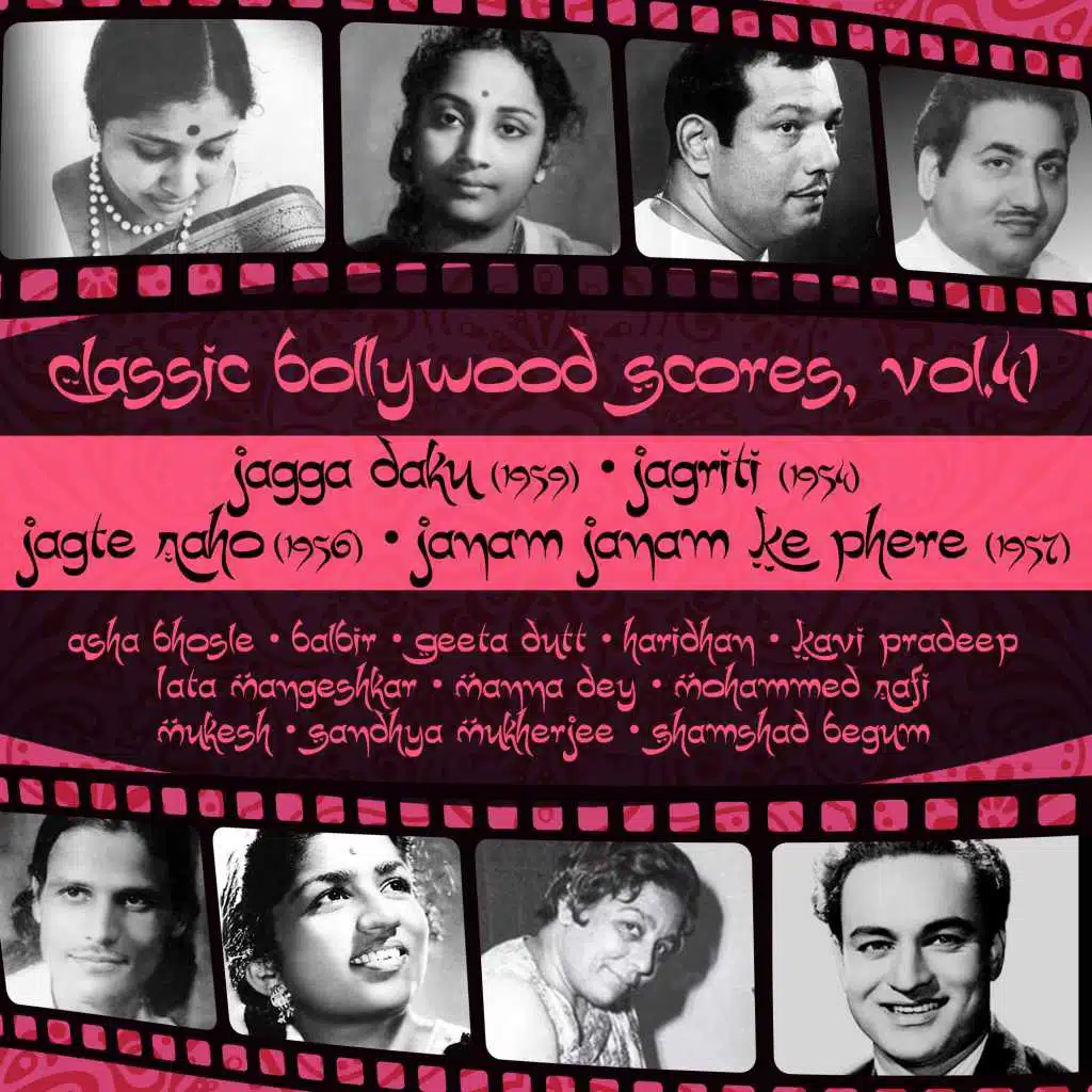 Classic Bollywood Scores,  Vol. 41 : Jagga Daku (1959), Jagriti (1954), Jagte Raho (1956), Janam Janam Ke Phere (1957)
