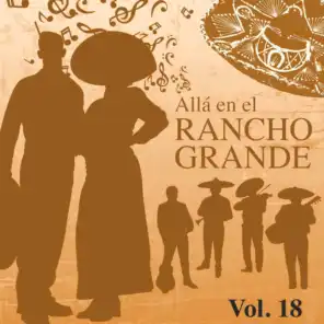 Allá en el Rancho Grande (Vol. 18)