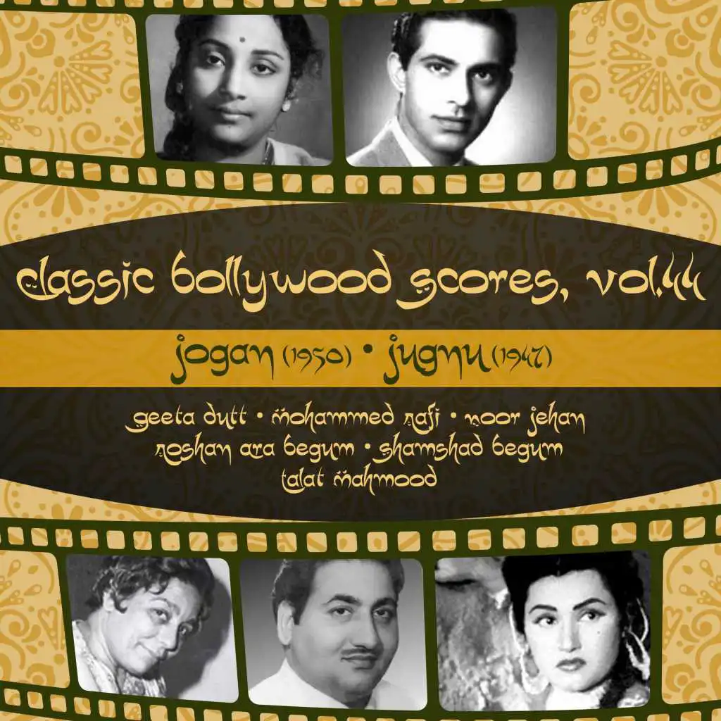 Classic Bollywood Scores,  Vol. 44 : Jogan (1950), Jugnu (1947)