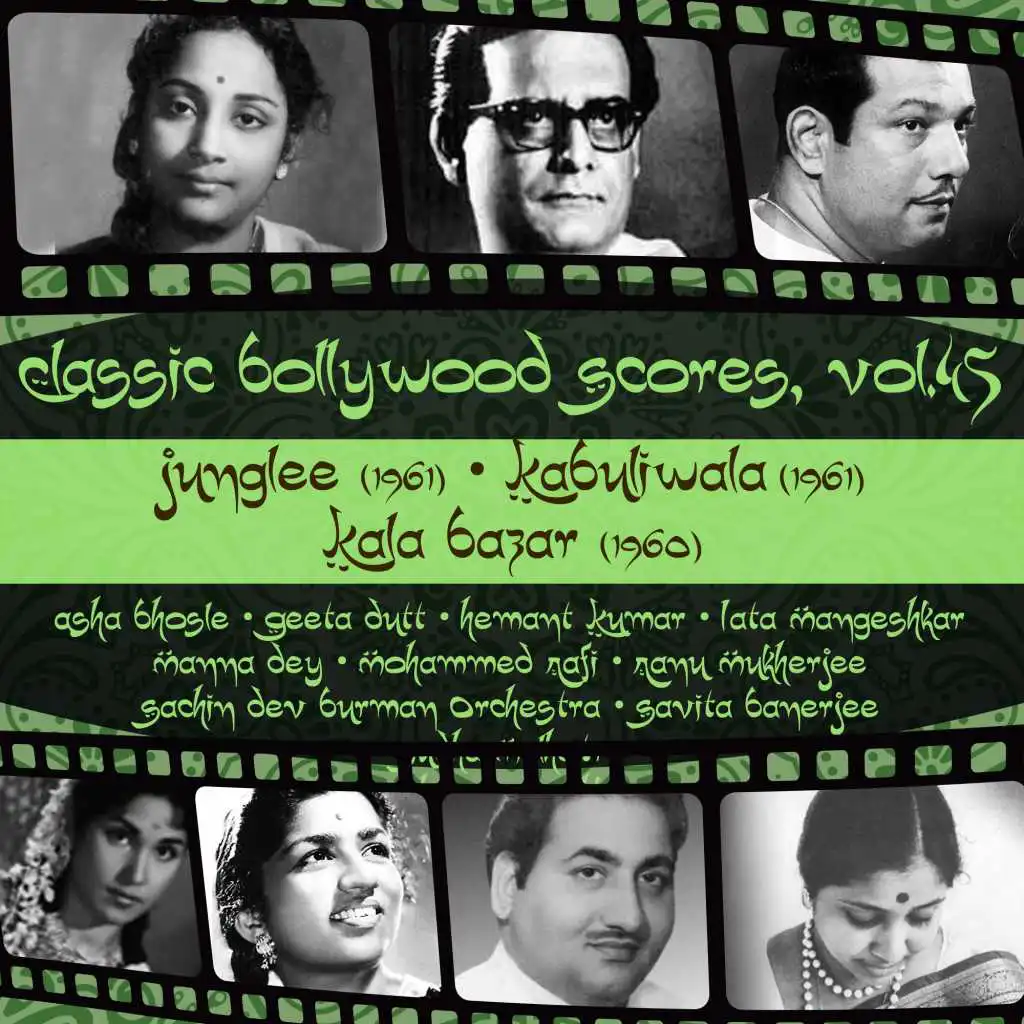 Classic Bollywood Scores,  Vol. 45 : Junglee (1961), Kabuliwala (1961), Kala Bazar (1960)