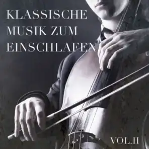 Klassische Musik zum Einschlafen, Vol. 2