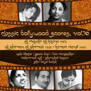 Classic Bollywood Scores,  Vol. 36 : Ek Musafir Ek Hasina (1962), Ek Shriman Ek Shrimati  (1958), Hamari Manzil  (1949)