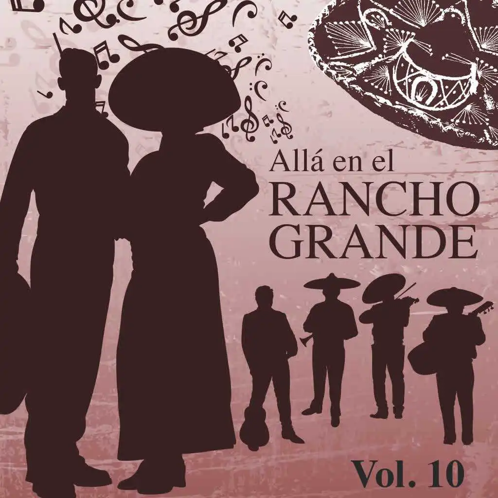Allá en el Rancho Grande (Vol. 10)