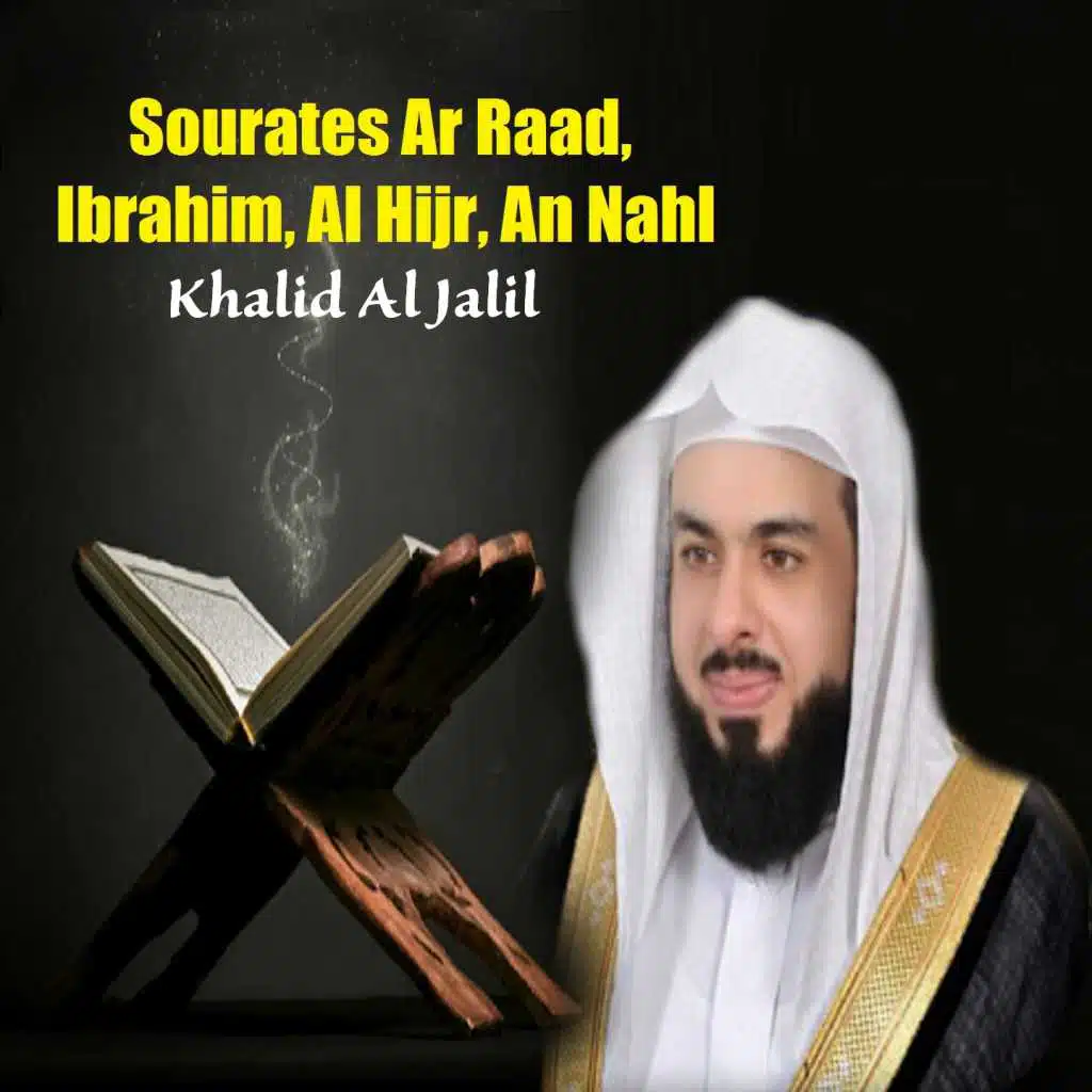 Sourates Ar Raad, Ibrahim, Al Hijr, An Nahl (Quran)