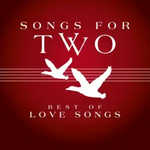 Songs for Two - Best of Love Songs