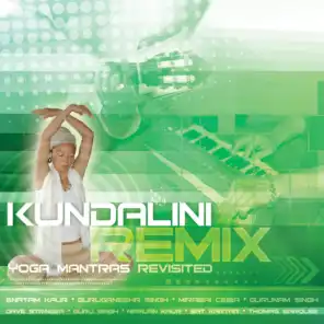 Kundalini Remix: Yoga Mantras Revisited