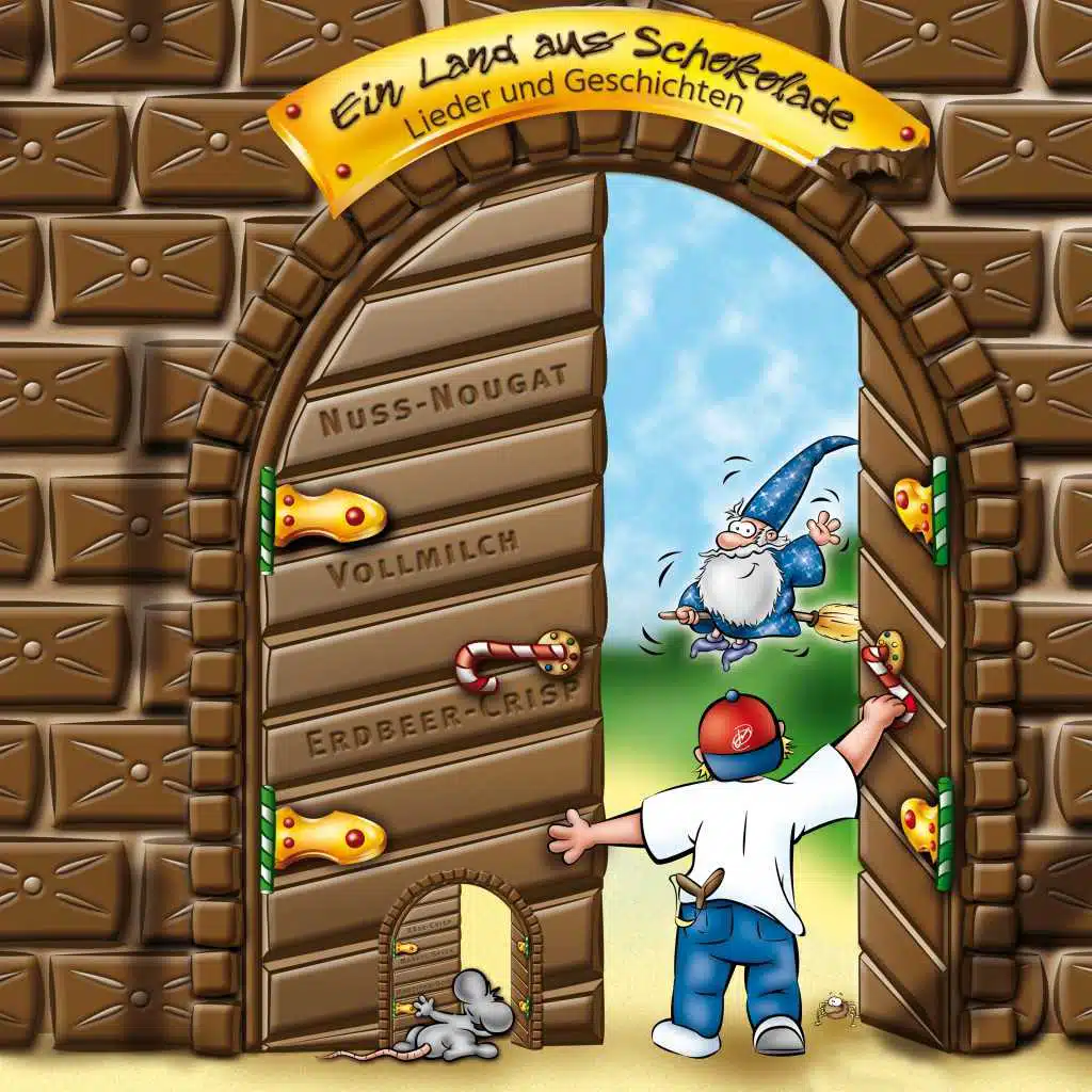 Ein Land aus Schokolade: Lieder und Geschichten