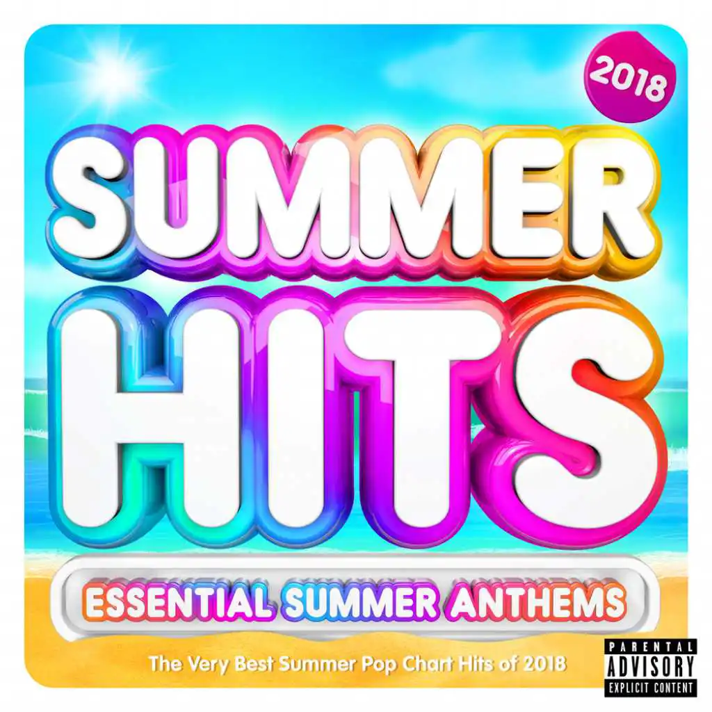 Summer Hits 2018 – Essential Summer Anthems – The Very Best Summer Pop Chart Hits 2018
