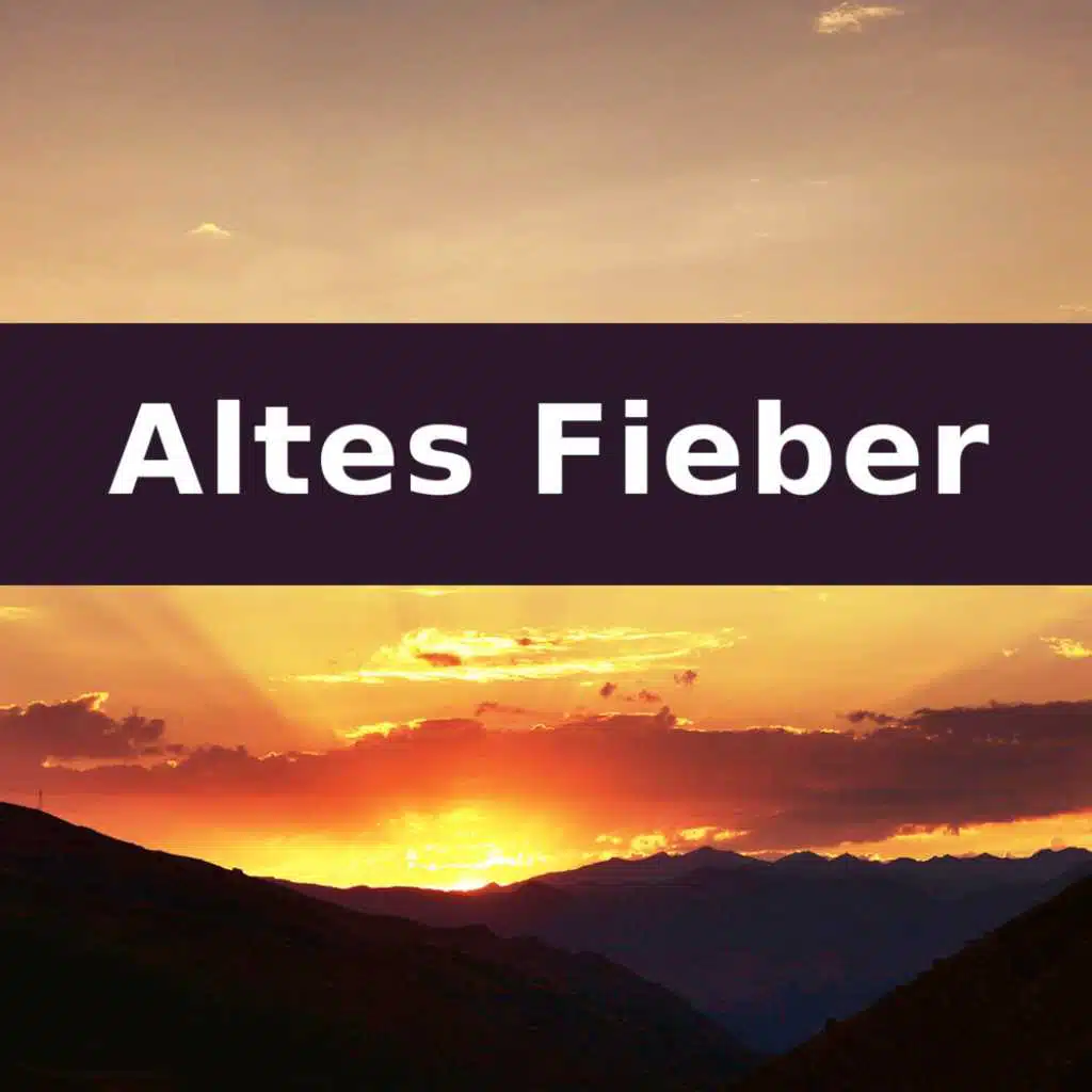 Altes Fieber (Klavierversion)