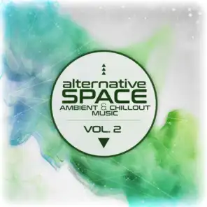 Alternative Space: Ambient & Chillout Music, Vol. 2