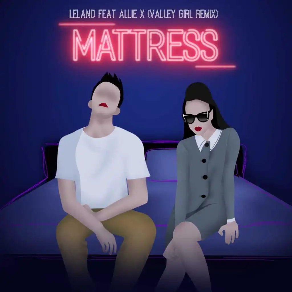 Mattress (Valley Girl Remix) [feat. Allie X]