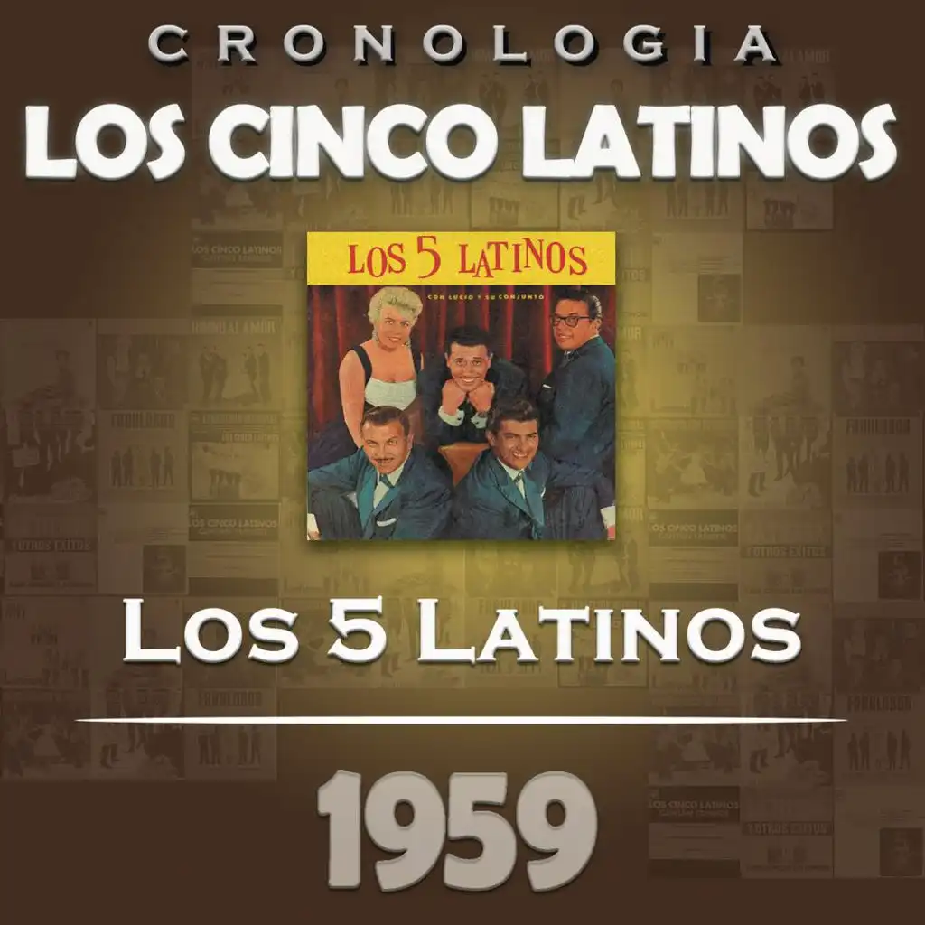 Los Cinco Latinos Cronología - Los 5 Latinos (1959)