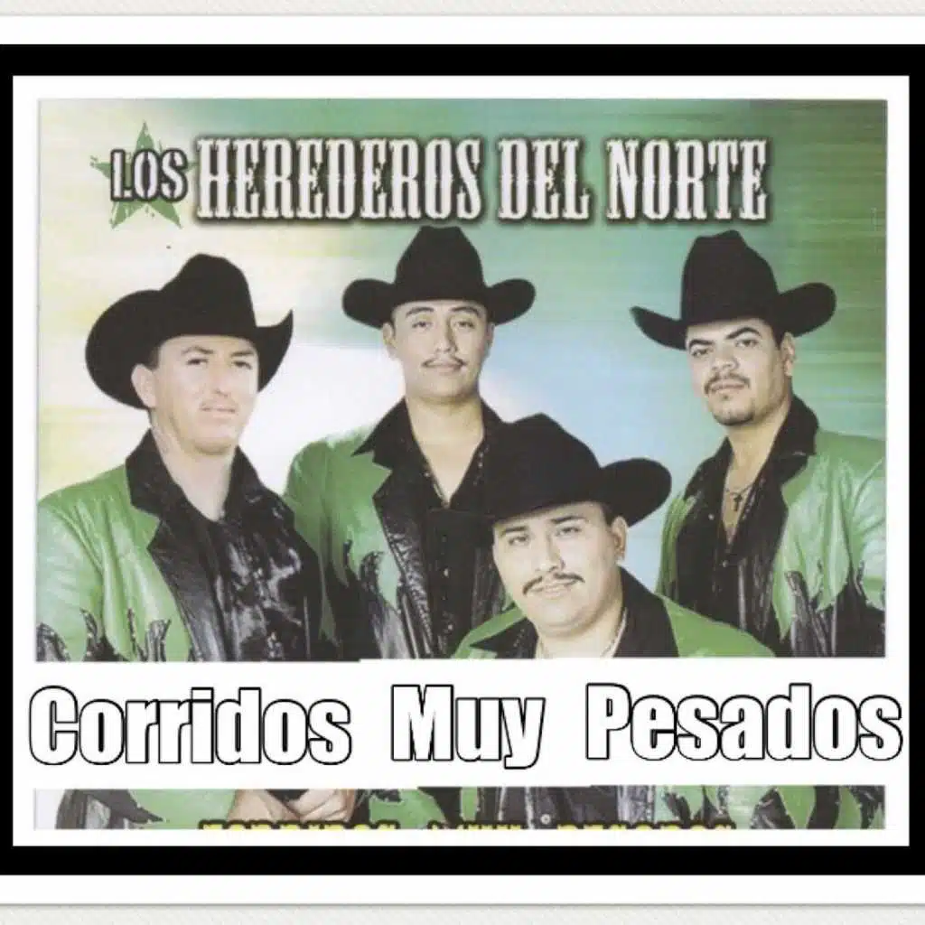 Corridos Muy Pesados