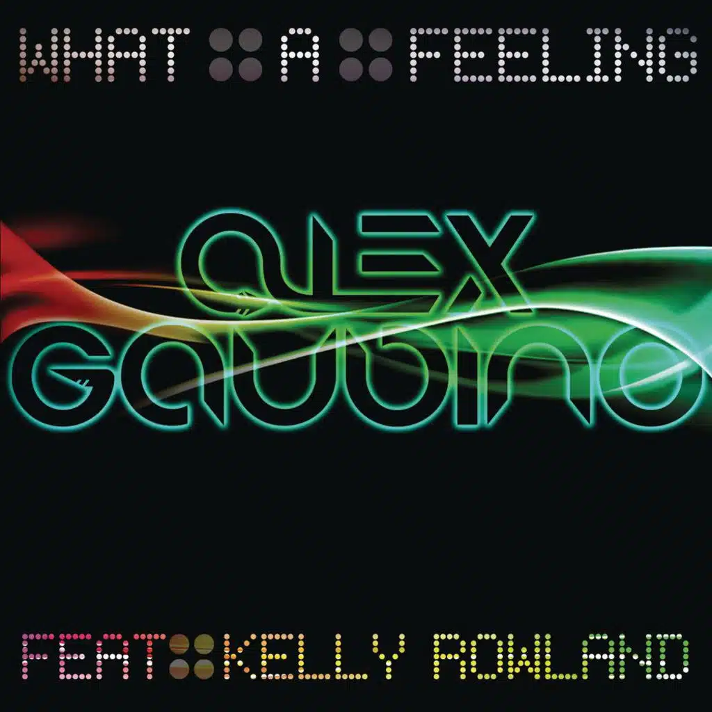 What A Feeling (Part 1) [feat. Kelly Rowland]
