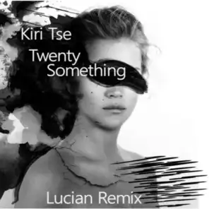 Twenty-Something (Lucian Remix)