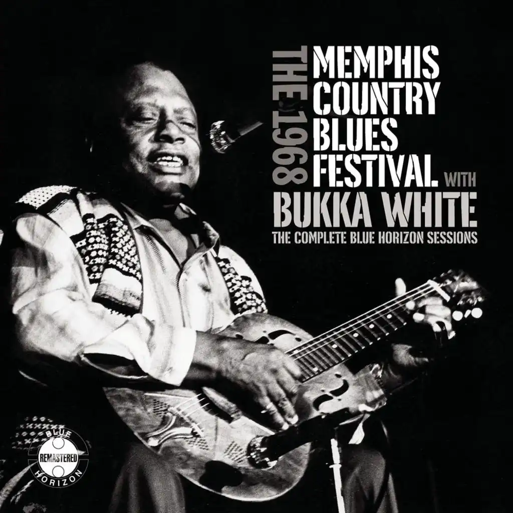 The 1968 Memphis Country Blues Festival With Bukka White (2006 Remaster)