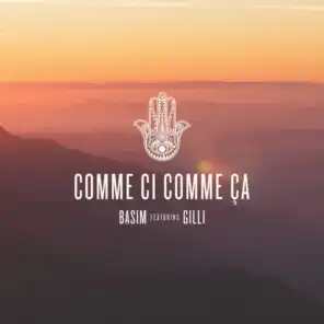 Comme Ci Comme Ça (feat. Gilli)