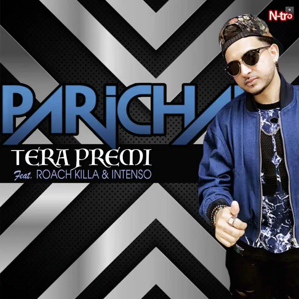 Tera Premi (feat. Roach Killa & Intenso)