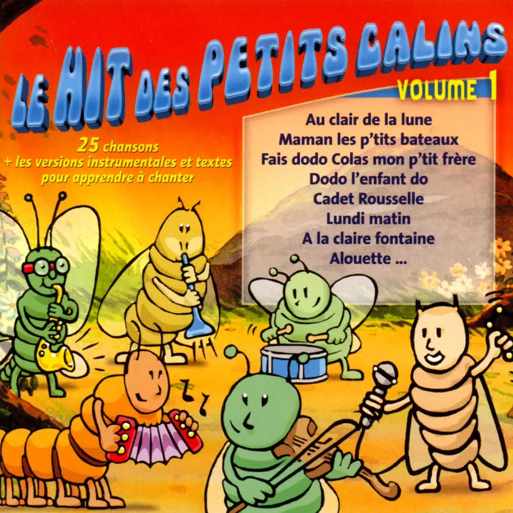 Le hit des petits câlins, vol. 1 - 25 chansons + les versions instrumentales pour apprendre à chanter