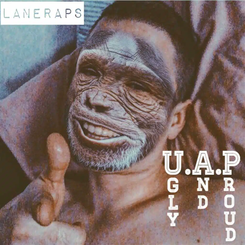 Ugly and Proud