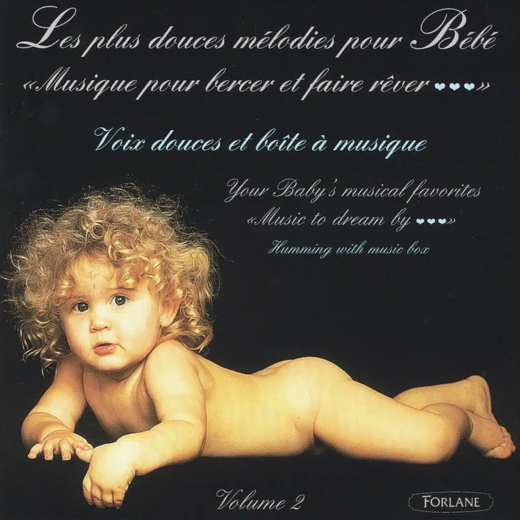 Les plus douces mélodies pour bébé - Musique pour bercer et faire rêver, vol. 2 - Voix douces et boite à musique - Humming with Music Box