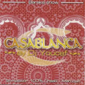 Casablanca Baraka Show - Compilation 100% Chaabi / Marocain