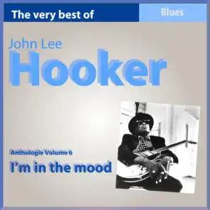 The Very Best of John Lee Hooker, Vol. 6 - I'm In the Mood