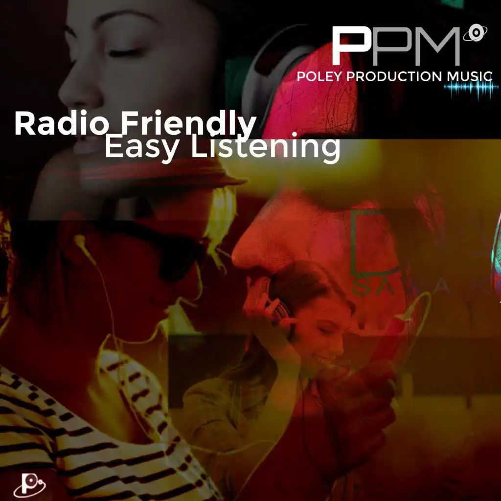 Radio Friendly, Easy Listening: Poley Production Music