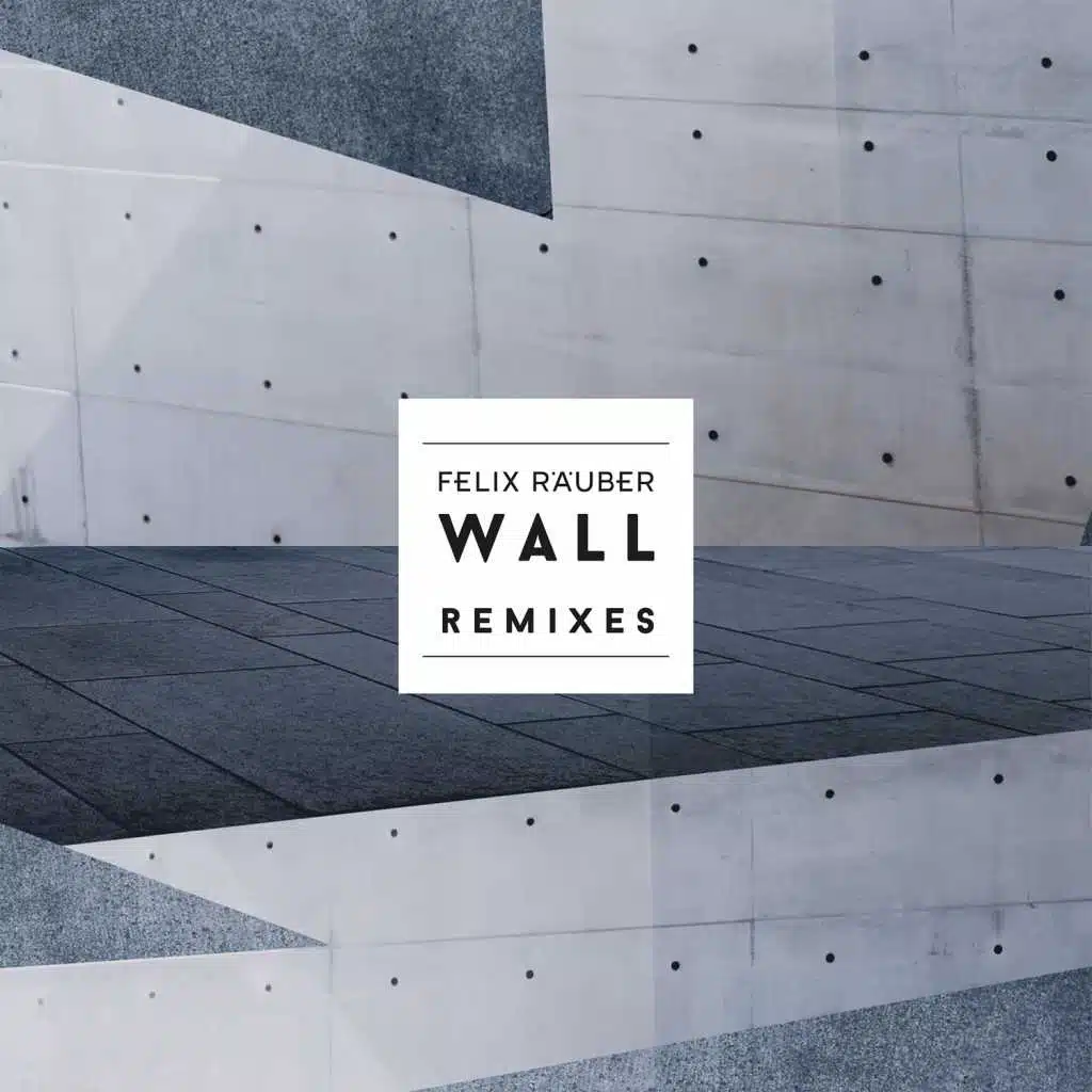 Wall (Geistha Rework)