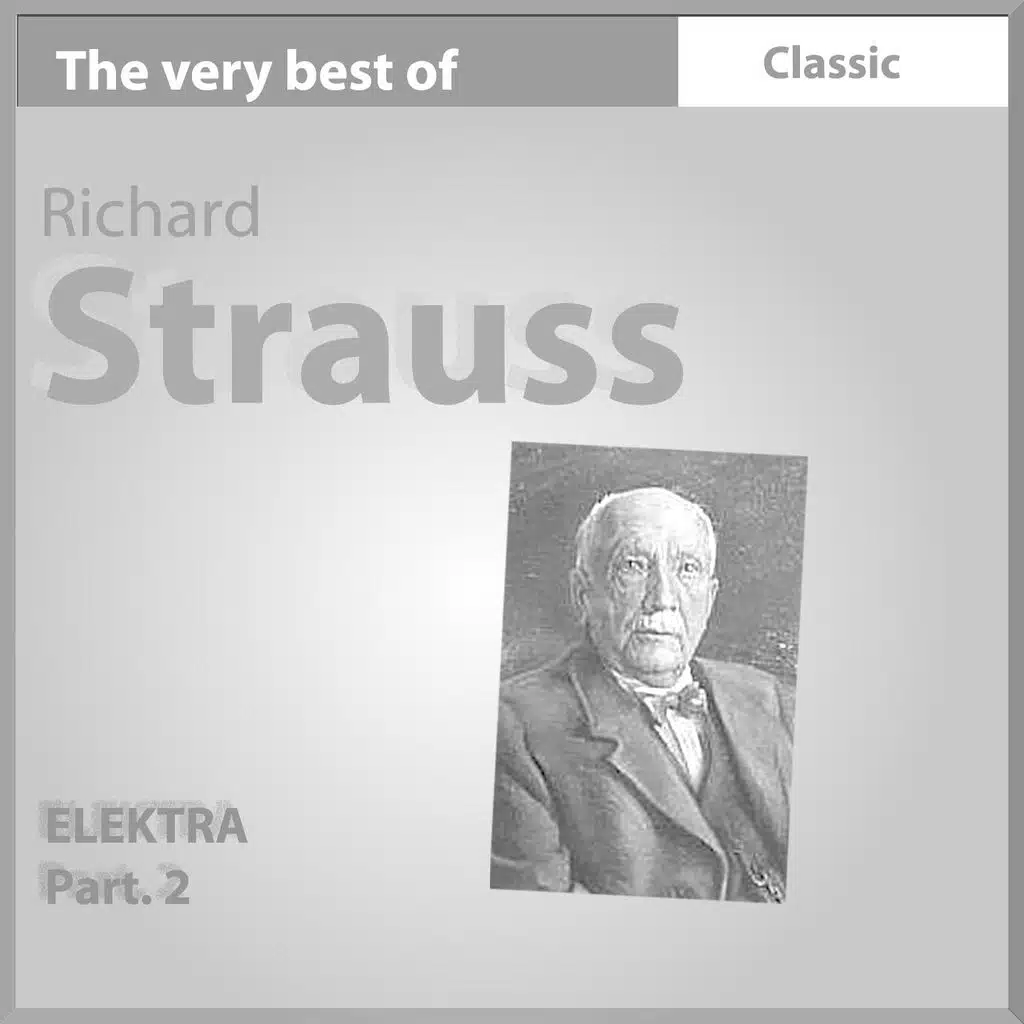 The Very Best of Richard Strauss: Elektra, Vol. 2